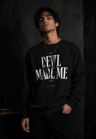 Devil Made Me Sweatshirt — Gothic Quote Graphic Crewneck - Spellcraft