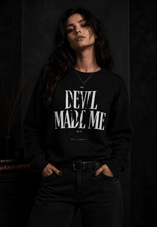 Devil Made Me Sweatshirt — Gothic Quote Graphic Crewneck - Spellcraft