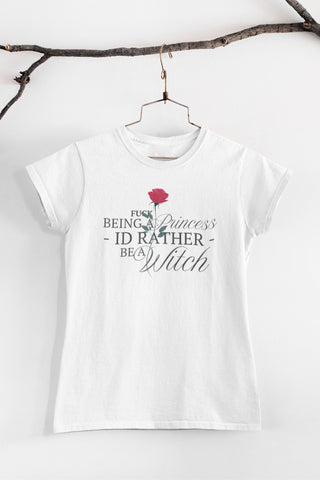 F**K being a princess, I'd rather be a witch Premium White tee - Spellcraft