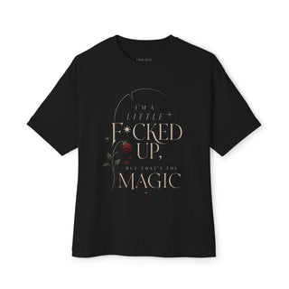 "I’m a Little F*cked Up, But That’s The Magic" T‑Shirt - Spellcraft